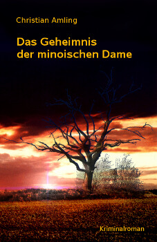 Christian Amling - Das Geheimnis der minoischen Dame